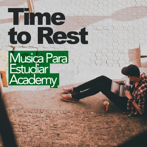 Musica para Estudiar Academy - Time to Rest - 2019