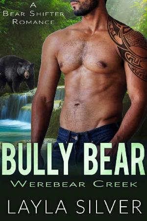 Bully Bear  A Bear Shifter Roma - Layla Silver