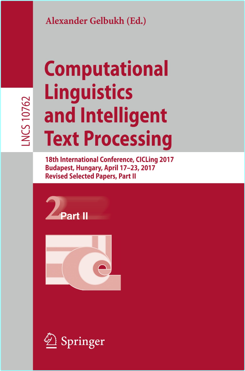 Computational Linguistics And Intelligent Text Processing – (Gelbukh, Alexander)