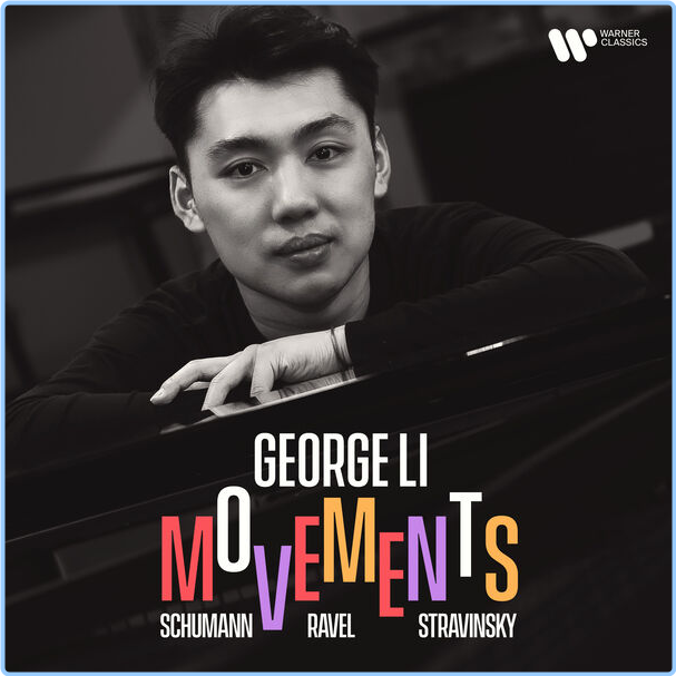 George Li Movements Schumann Ravel & Stravinsky (2024) 24Bit 96kHz [FLAC] OtUO2SHW_o