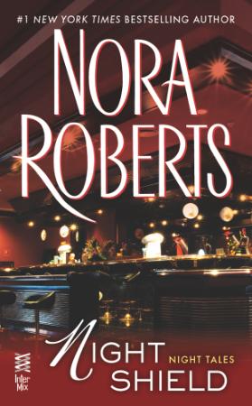 Nora Roberts   [Night Tales 05]   Night Shield