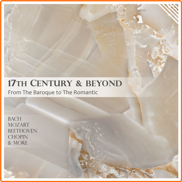 Johann Sebastian Bach 17th Century & Beyond - From Baroque To Romantic (2024) [320 Kbps] Wja9ssku_o