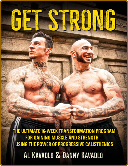 Get Strong The Ultimate 16 Week Transformation Program For Of Progressive Calisthe... FBiEDFkH_o