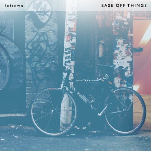 loftown - EASY OFF THINGS - 2022