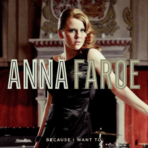 Anna Faroe - Because I Want To - 2010