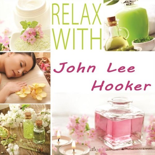 John Lee Hooker - Relax With - 2014