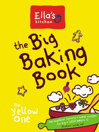 Ella's Kitchen The Big Baking Book