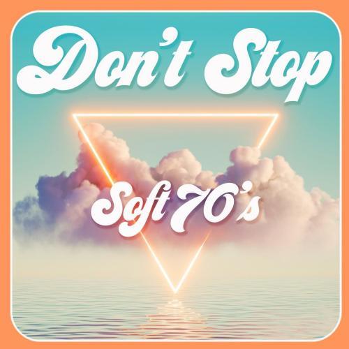 VA - Don't Stop - Soft 70's (2021)