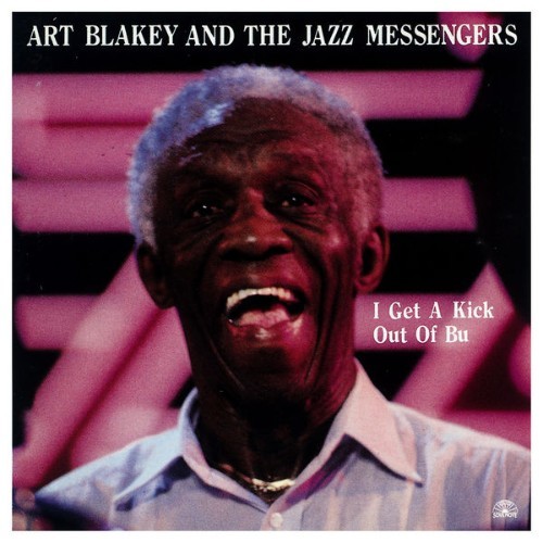 Art Blakey & The Jazz Messengers - I Get A Kick Out Of Bu - 1988