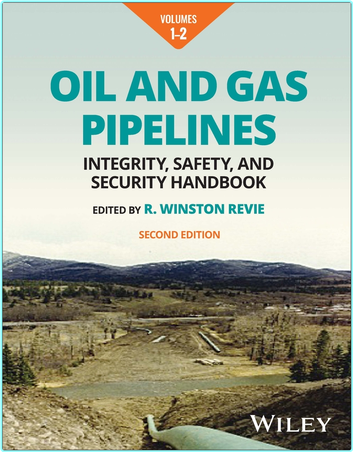 Oil And Gas Pipelines Integrity Safety And Security Handbook 2nd Edition