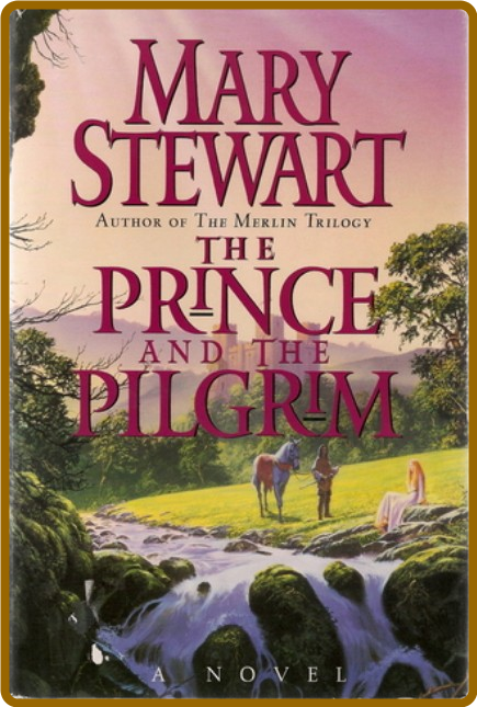 The Prince and the Pilgrim by Mary Stewart