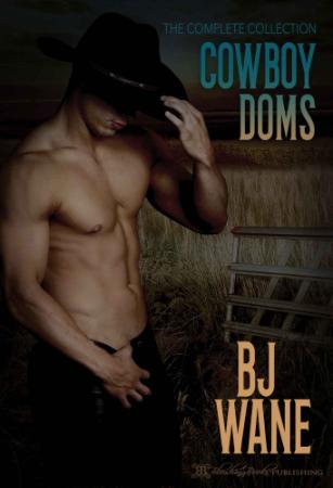 Cowboy Doms Collection - BJ Wane