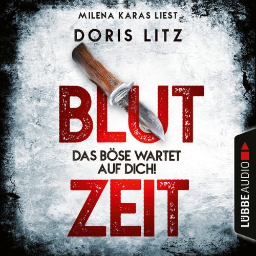 Doris Litz - Blutzeit - Das Böse wartet auf dich!  (Ungekürzt) - 2021