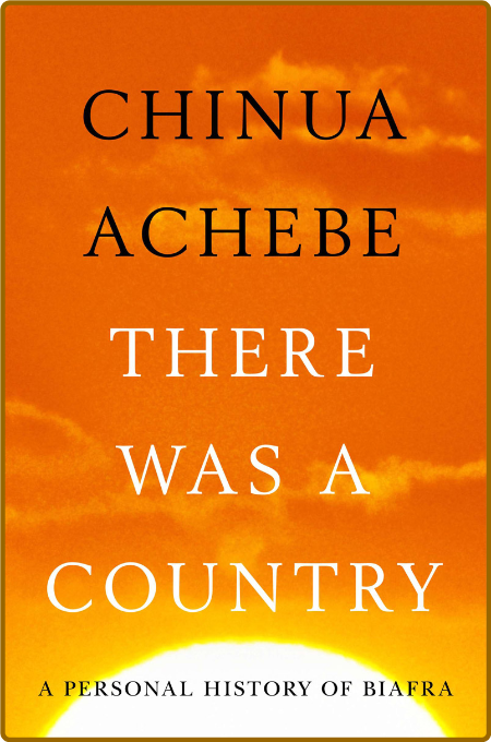 Achebe, Chinua - There Was A Country (Penguin, 2012) Mcw1l2k2_o