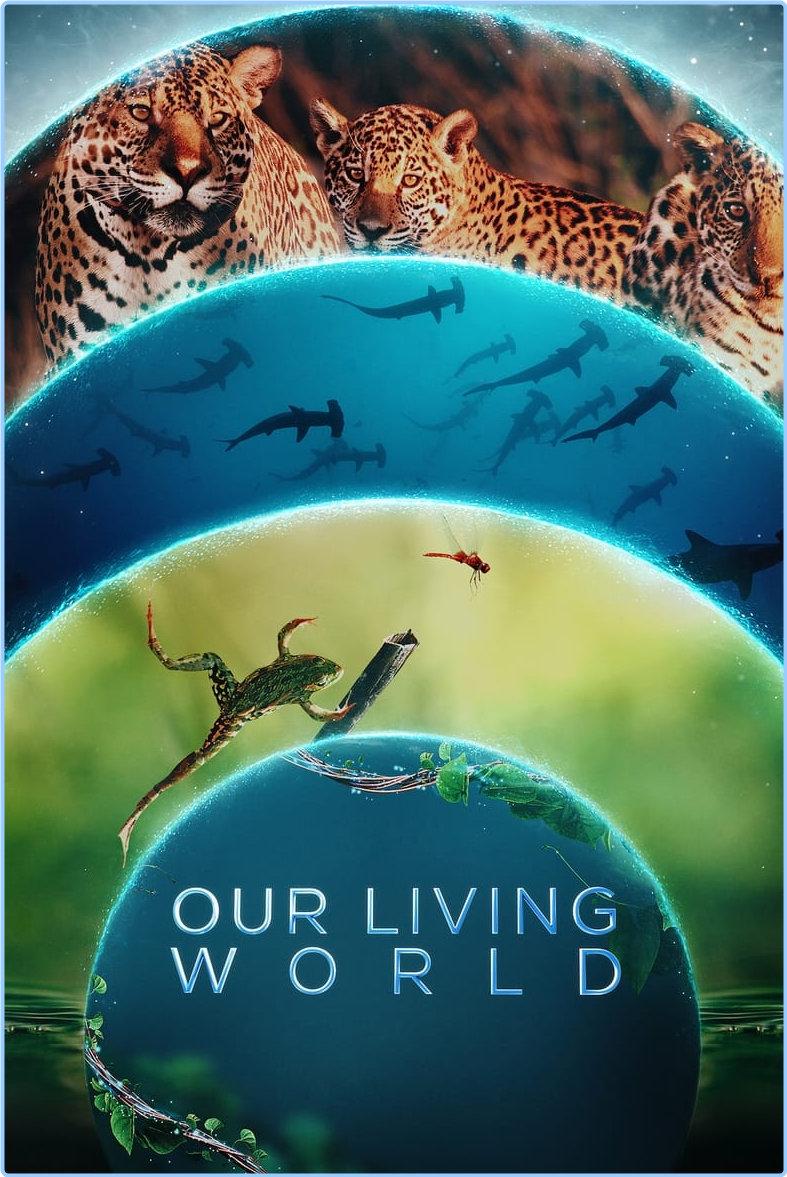 Our Living World S01 (2024) [4K] (H265) HDR [6 CH] HqejaeXh_o