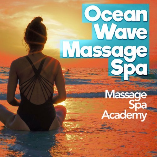 Massage Spa Academy - Ocean Wave Massage Spa - 2019