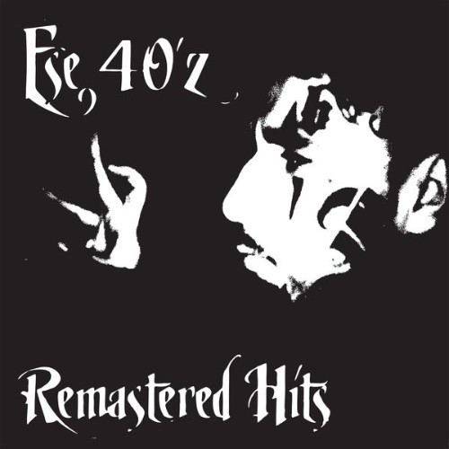 Ese 40'z - Remastered Hits - 2019