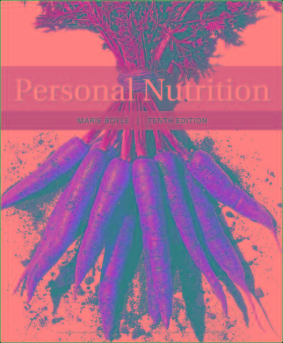 Personal Nutrition, 10th Edition