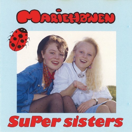 Super Sisters - Mariehønen - 1990