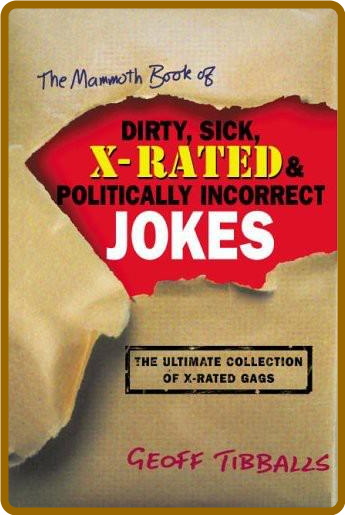 The Mammoth Book of Dirty, Sick, X-Rated & Politically Incorrect Jokes AXGK1jVK_o