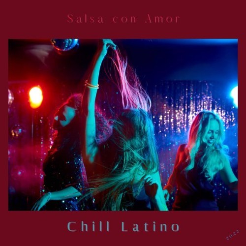 Latino Chill - Salsa Urbana - 2022