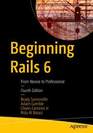 Beginning Rails 6 - From Novice to Professional