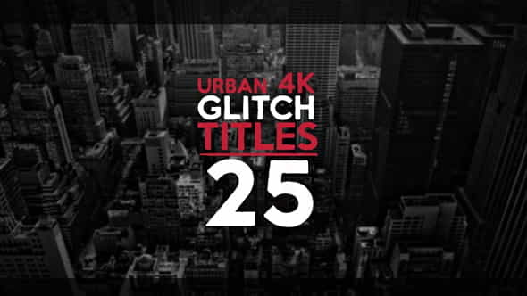 25 Urban Glitch Titles - VideoHive 17281598