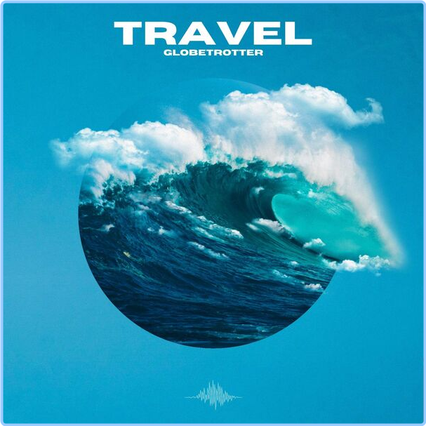 Various Artists - Travel - Globetrotter (2024) [320 Kbps] Sw6fB6h1_o