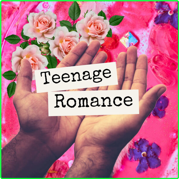 Various Artists - Teenage Romance (2024) [320 Kbps] EH0t0adJ_o