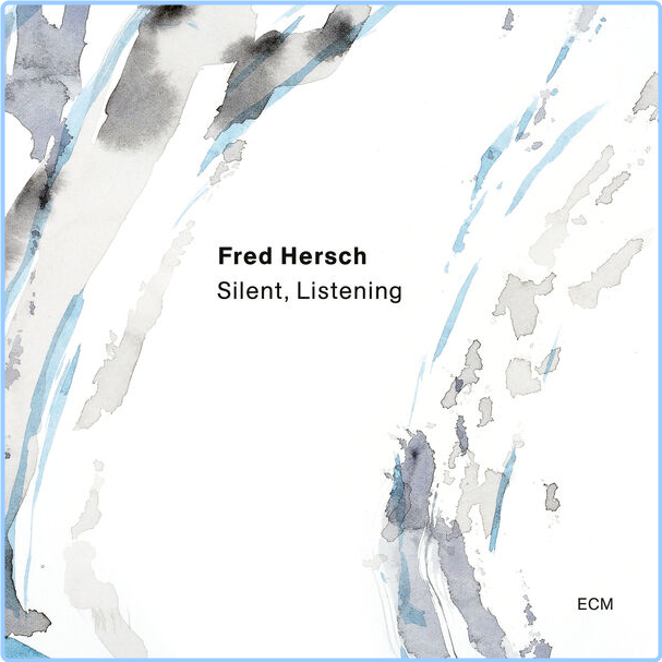 Fred Hersch Silent Listening (2024) 24Bit 96kHz [FLAC] QymzaaKd_o