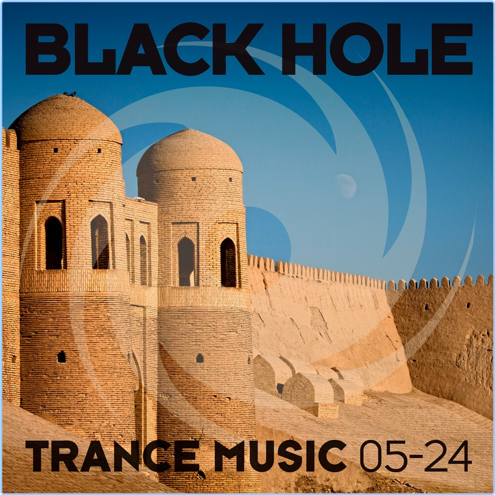 Various Artists - Black Hole Trance Music 05-24 (2024) [320 Kbps] Hlck7uae_o