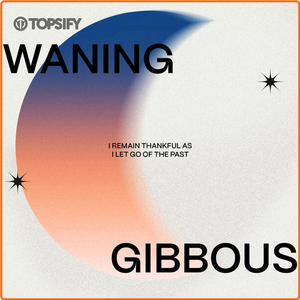 Various Artists - Waning Gibbous I Remain Thankful As I Let Go Of The Past (2024) [320 Kbps] RUQK7PKQ_o