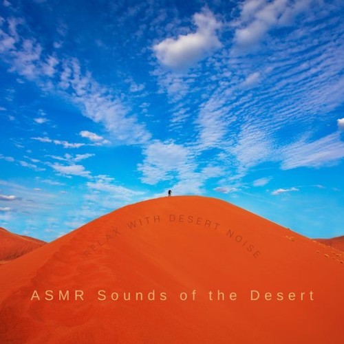 ASMR Sounds of the Desert - Relax with Desert Noise - 2022