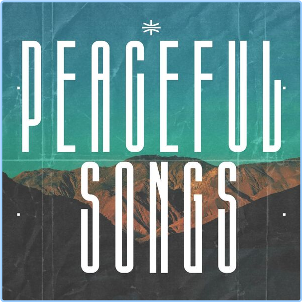 Various Artists - Peaceful Songs (2024) [320 Kbps] MHK2xNKt_o