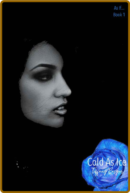 Cold As Ice (As If   Book 1) - Tiffany Casper JquQLdOv_o