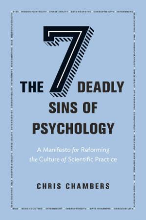 The Seven Deadly Sins of Psychology   A Manifesto for Reforming