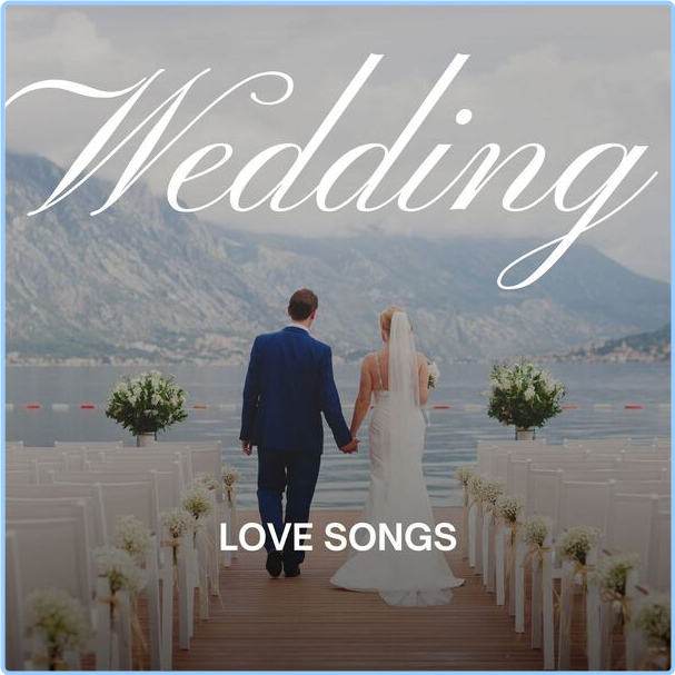 Various Artists - Wedding Love Songs (2024) [320 Kbps] SW3giKMk_o