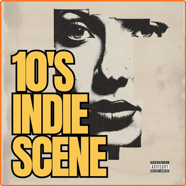 Various Artists - 10's Indie Scene (2024) [320 Kbps] AWILQom4_o