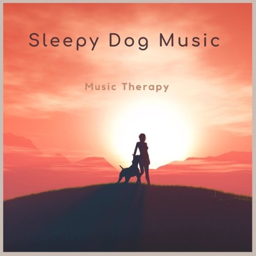 Sleepy Dog Music - Music Therapy - 2022