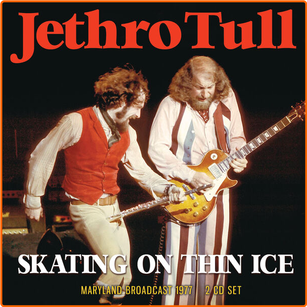 Jethro Tull Skating On Thin Ice (2024) 16Bit 44 1kHz [FLAC] ZCvUASQh_o