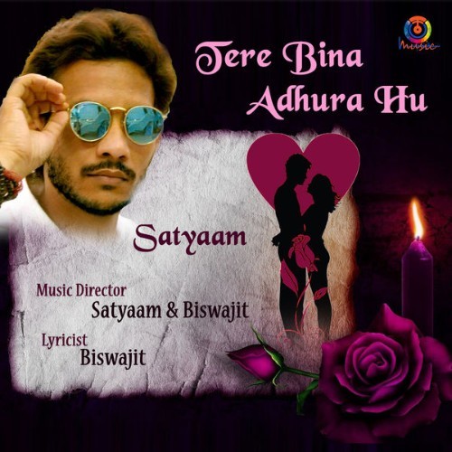 Satyaam - Tere Bina Adhura Hu - 2021