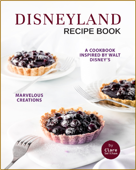 Disneyland Recipe Book by Clare Smitham