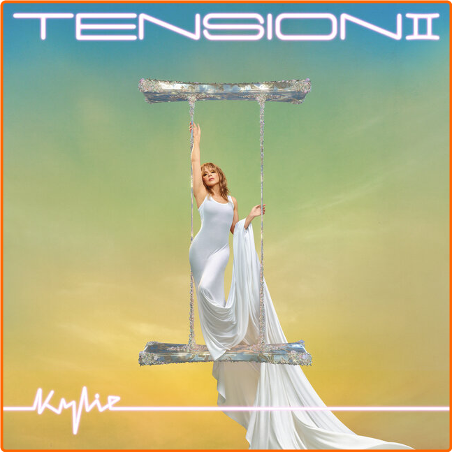 Kylie Minogue Tension Ii (2024) 24bit 44 1khz Flac 8TEsprJy_o