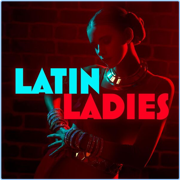 Various Artists - Latin Ladies (2024) [320 Kbps] XD71cYPn_o