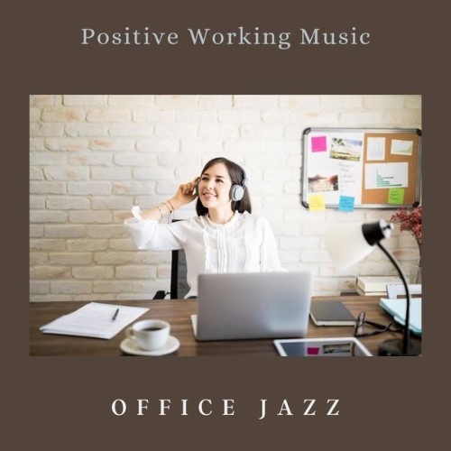 Office Jazz - Positive Working Music - 2022