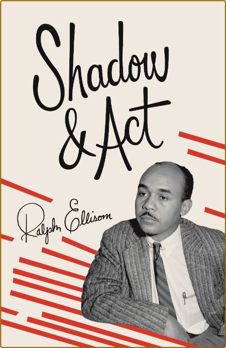 Ellison, Ralph - Shadow and Act (Vintage, 1995) Y9JgXvW7_o