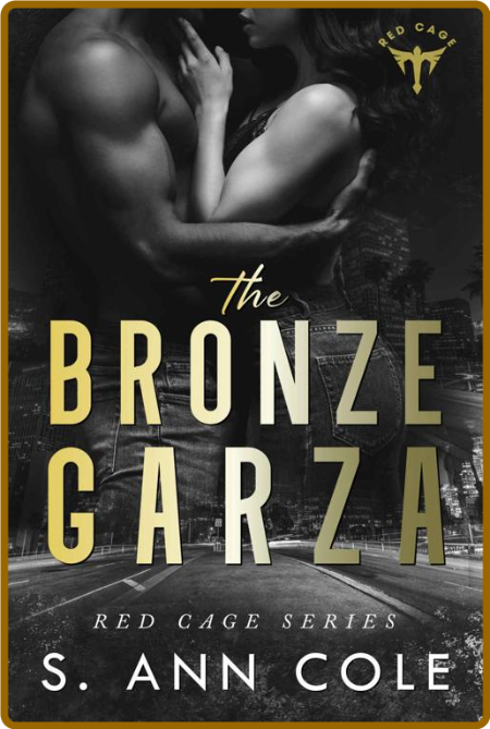 The Bronze Garza (Red Cage Book - S  Ann Cole