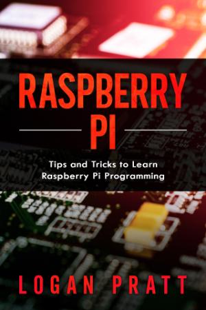 Raspberry Pi - Tips and Tricks to Learn Raspberry Pi Programming