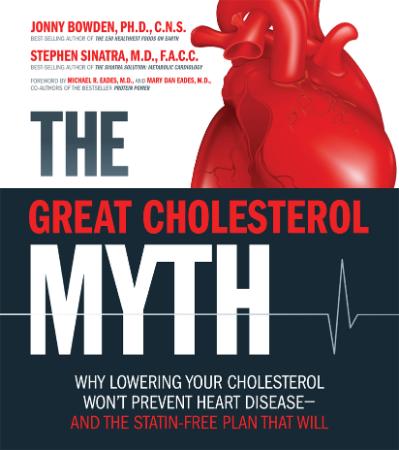 The Great Cholesterol Myth