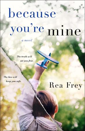 Because You're Mine by Rea Frey